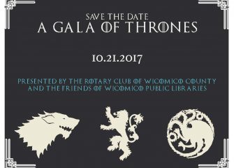 THE FRIENDS OF WICOMICO PUBLIC LIBRARIES AND THE ROTARY CLUB OF WICOMICO COUNTY ARE HOSTING A GALA OF THRONES EVENT