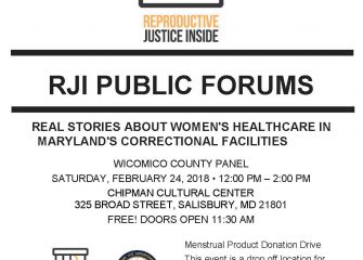 REAL STORIES ABOUT WOMEN’S HEALTHCARE IN MARYLAND’S CORRECTIONAL FACILITIES WICOMICO COUNTY PANEL