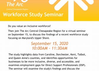 The Arc Central Chesapeake Region Announces Upper Shore Workforce Study in Renewed Commitment to Serving The Eastern Shore