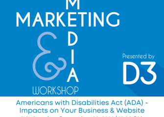Marketing & Media Workshop – Americans with Disabilities Act (ADA) and Its Impact on Your Business & Website