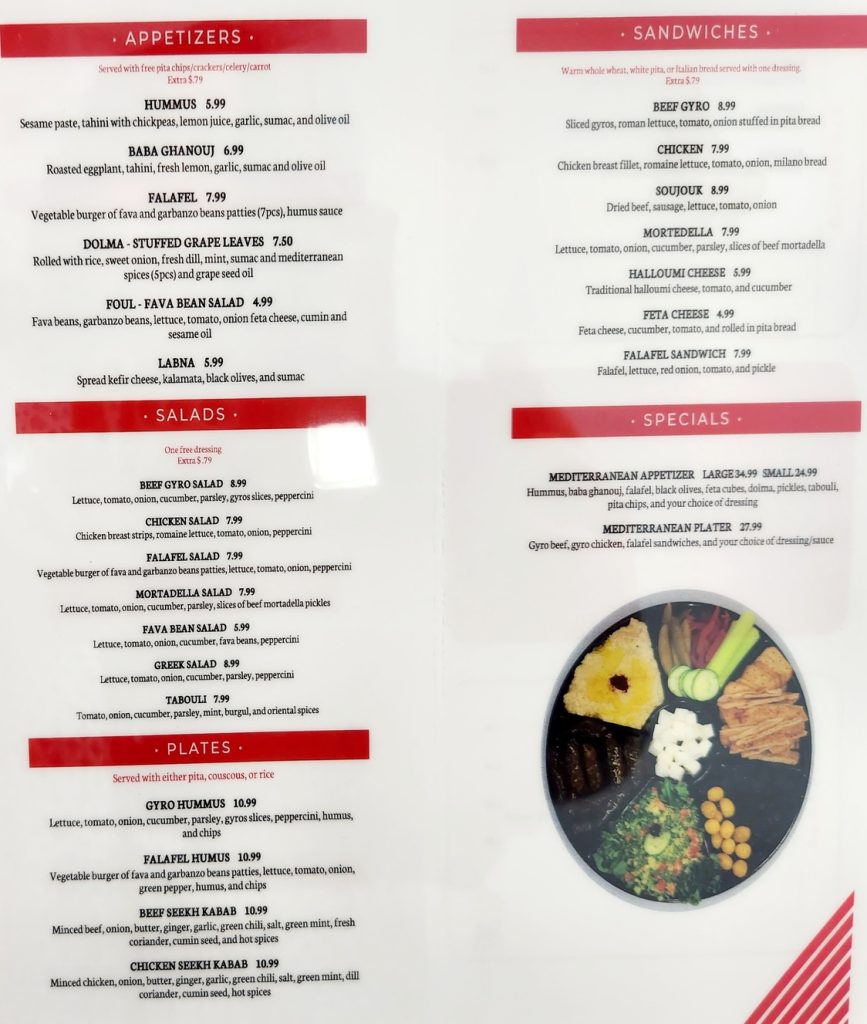 Daily menu includes homemade hummus baba ghanuouj falafels dolma stuffed grape leaves labna assorted salads & sandwiches full of Mediterrenean flavors