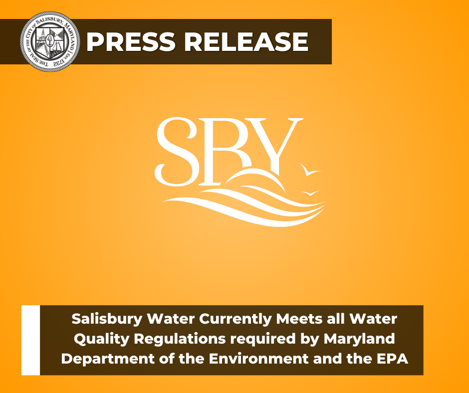 Salisbury Water Currently Meets all Water Quality Regulations required