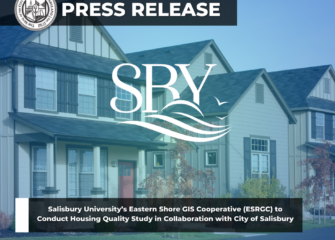Salisbury University’s Eastern Shore GIS Cooperative (ESRGC) to Conduct Housing Quality Study in Collaboration with City of Salisbury