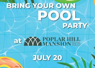 Bring Your Own Pool Party at Poplar Hill Mansion is Saturday