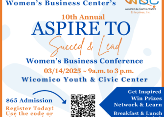 Maryland Capital Enterprises Women’s Business Center Announces the 10th Annual “Aspire to Succeed & Lead” Women’s Conference