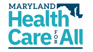 md-health-care-for-all teal letter reading Maryland health care for all