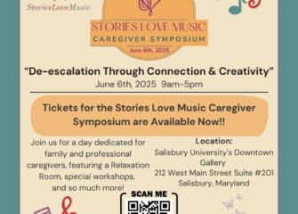 De-escalation Through Connection & Creativity”: Caregiver Symposium  Is June 6, 2025 at Salisbury University Downtown Galler