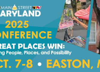 DHCD and MEDA Announce 2025 Main Street Maryland Conference in Downtown Easton
