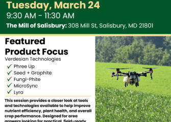 Grower Meeting Rescheduled for March 24 at The Mill of Salisbury:  Registration Still Open for Lower Shore Farmers